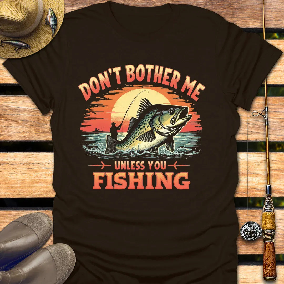 DON'T BOTHER ME T-Shirt FISHING T-Shirt Dark Chocolate / S