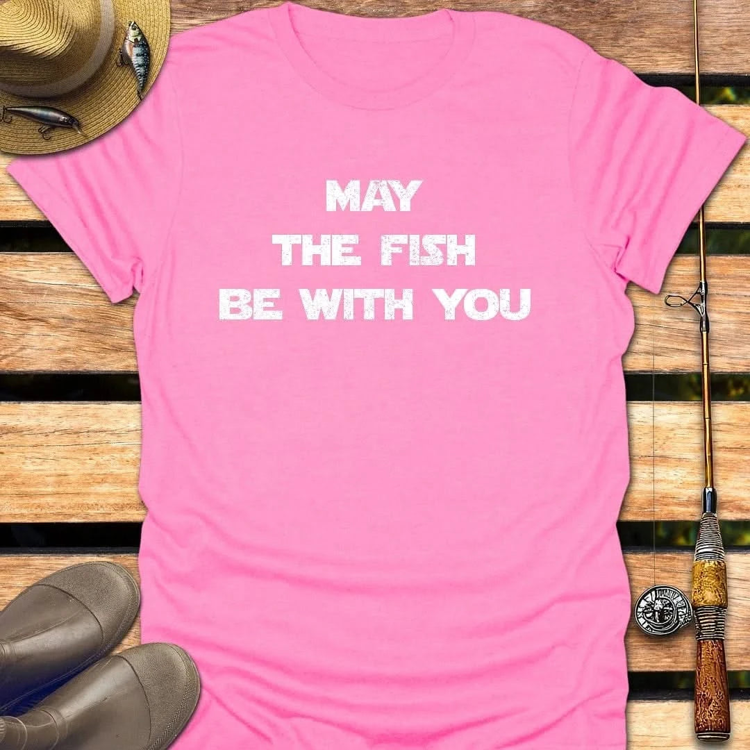 FISH BE WITH YOU T-Shirt FISHING T-Shirt Azalea / S