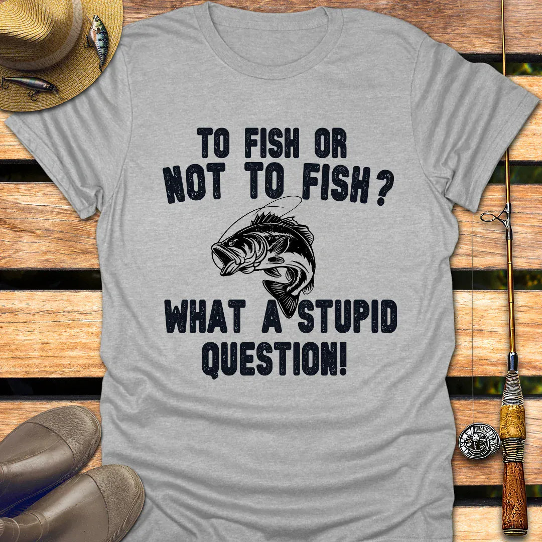 FISH OR NOT TO FISH T-Shirt FISHING T-Shirt Sport Grey / S