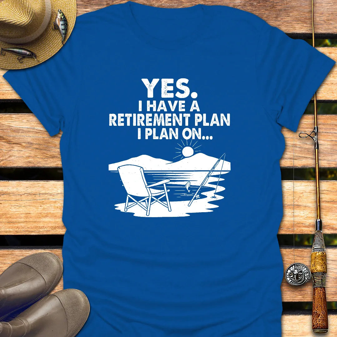 MY RETIREMENT PLAN ON... T-Shirt FISHING T-Shirt Royal / S