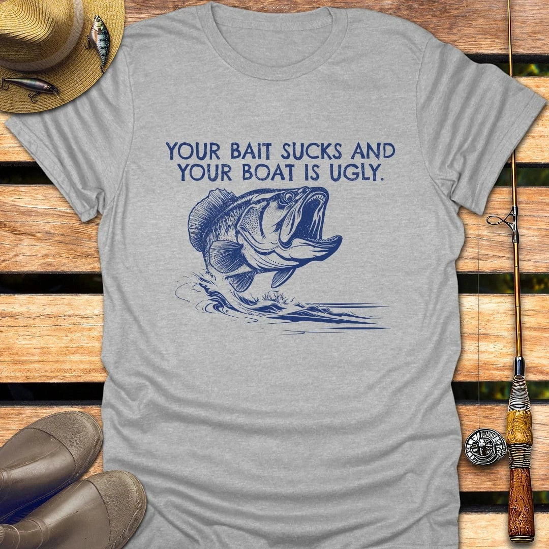YOUR BOAT IS UGLY T-Shirt FISHING T-Shirt Sport Grey / S