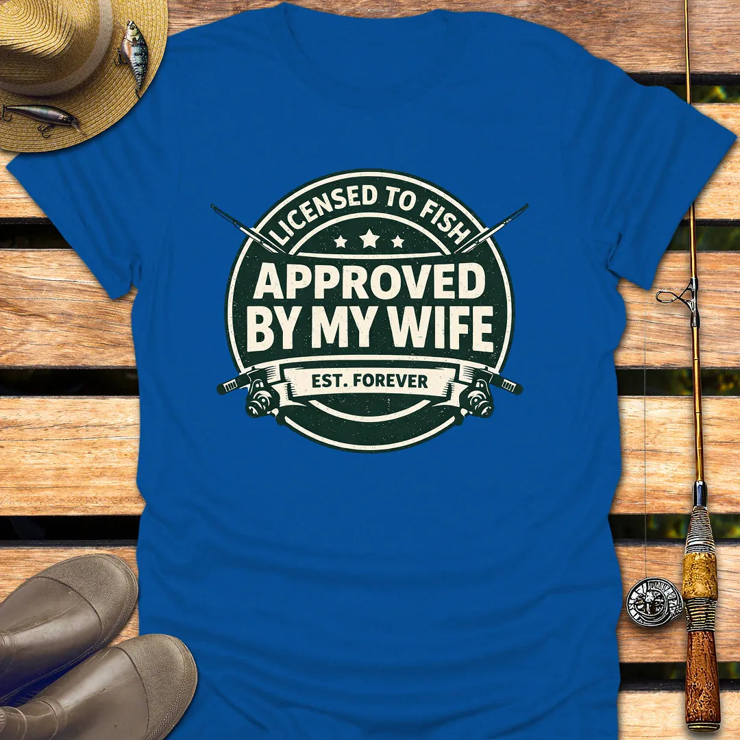 APPROVED BY MY WIFE  T-Shirt FISHING T-Shirt Royal / S