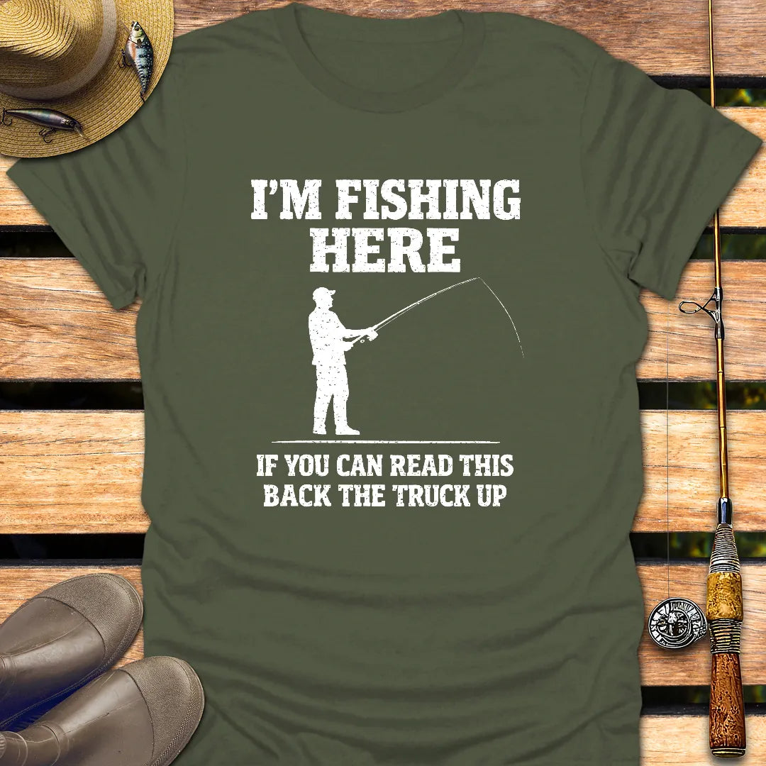 BACK THE TRUCK UP T-Shirt FISHING T-Shirt Military Green / S