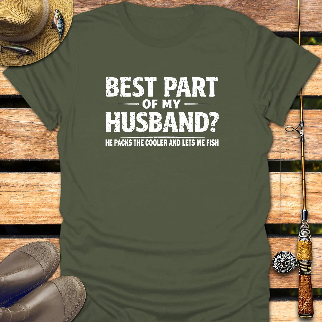 BEST PART OF MY HUSBAND T-Shirt FISHING T-Shirt Military Green / S