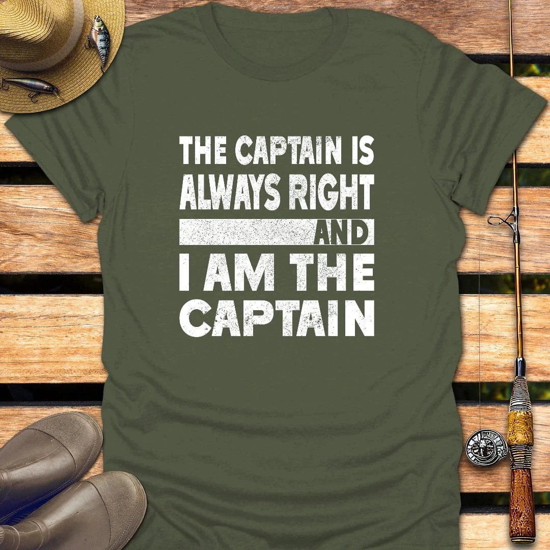 CAPTAIN IS RIGHT T-Shirt FISHING T-Shirt Military Green / S