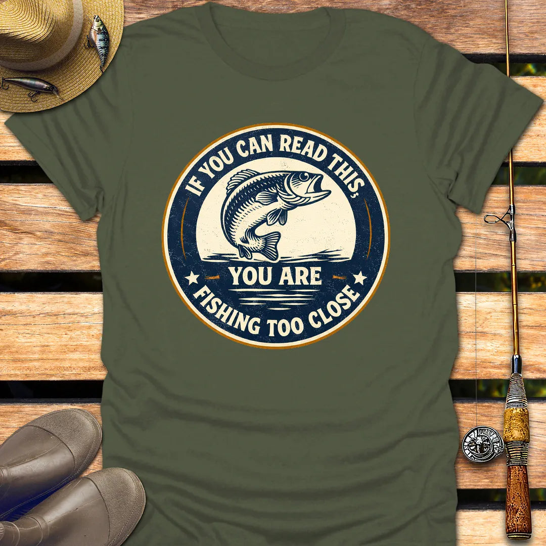 FISHING TOO CLOSE BADGE T-Shirt FISHING T-Shirt Military Green / S