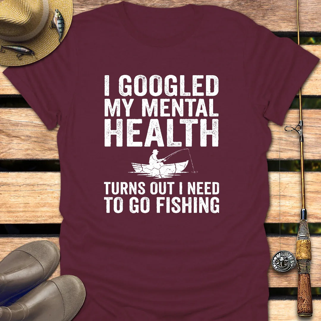 GOOGLED MY MENTAL HEALTH T-Shirt FISHING T-Shirt Maroon / S