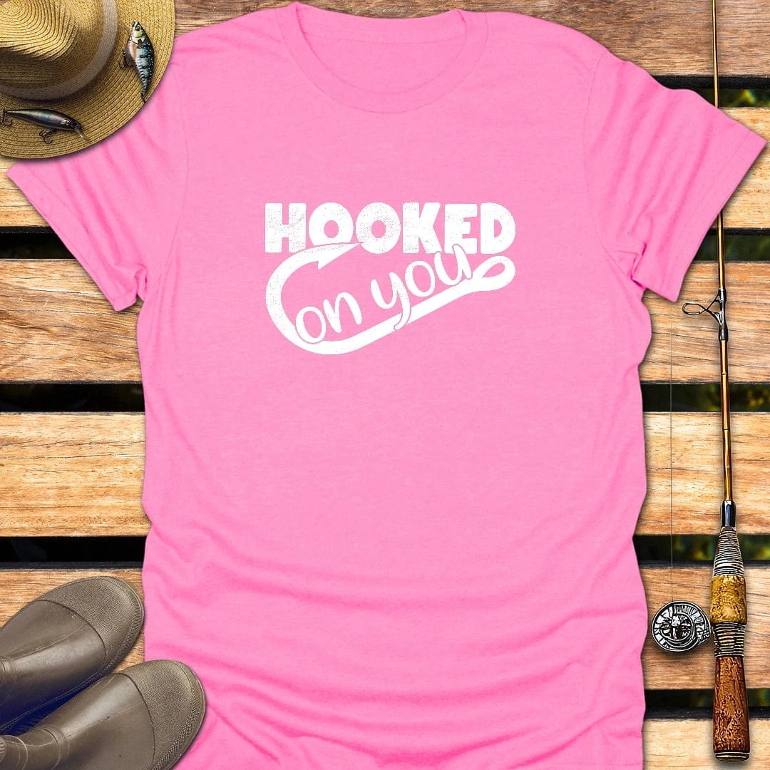 HOOKED ON YOU T-Shirt FISHING T-Shirt Azalea / S