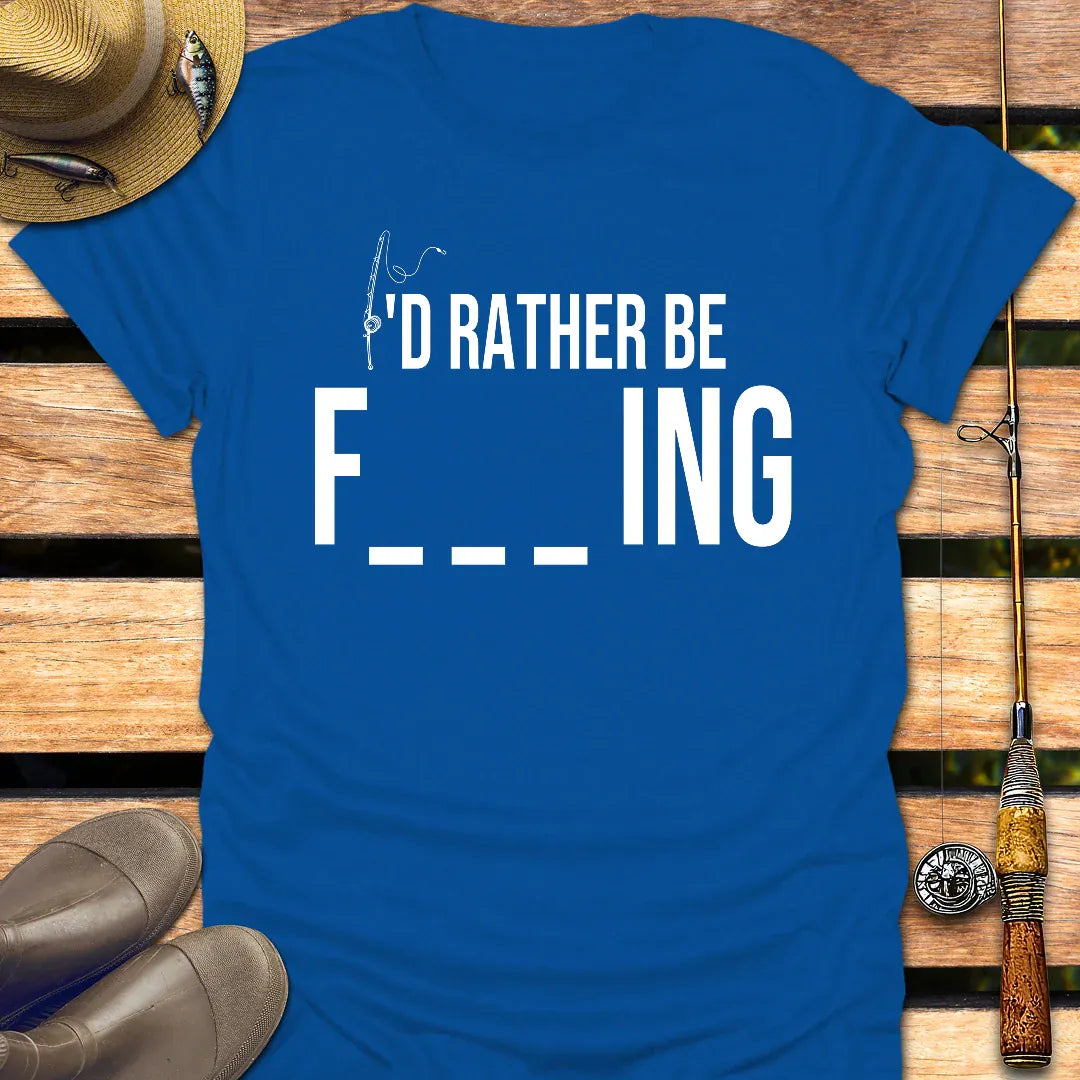 I'D RATHER BE T-Shirt FISHING T-Shirt Royal / S