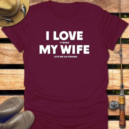 I LOVE MY WIFE T-Shirt FISHING T-Shirt Maroon / S