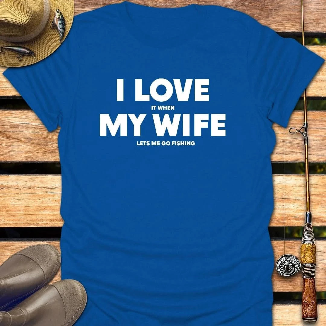 I LOVE MY WIFE T-Shirt FISHING T-Shirt Royal / S