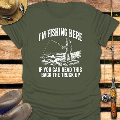I'M FISHING HERE T-Shirt FISHING T-Shirt