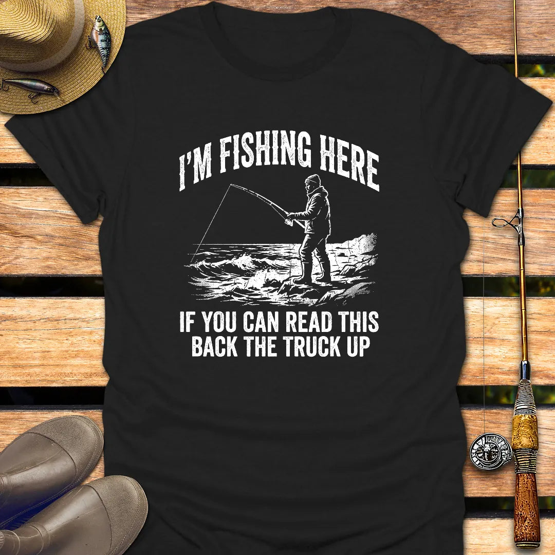 I'M FISHING HERE T-Shirt FISHING T-Shirt