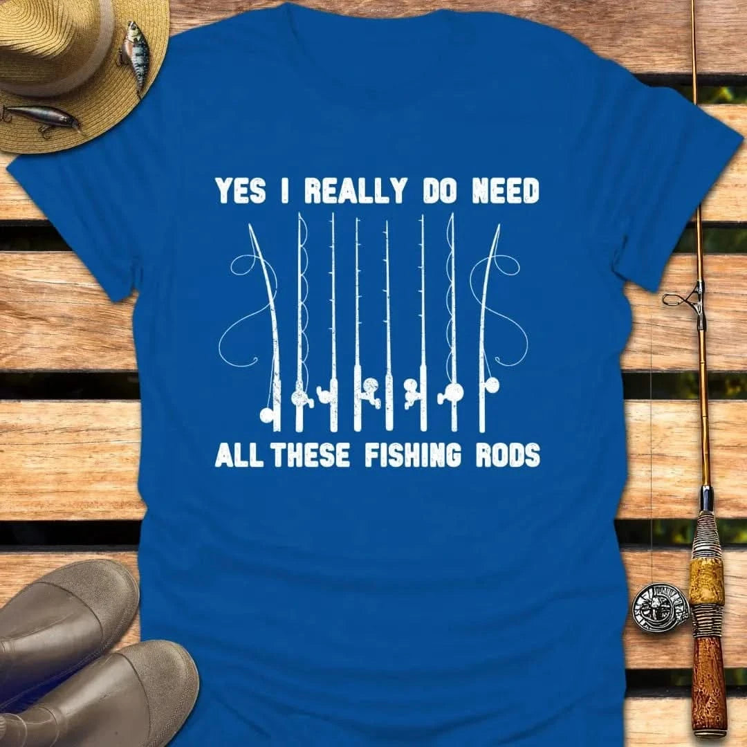 I NEED ALL RODS T-Shirt FISHING T-Shirt Royal / S