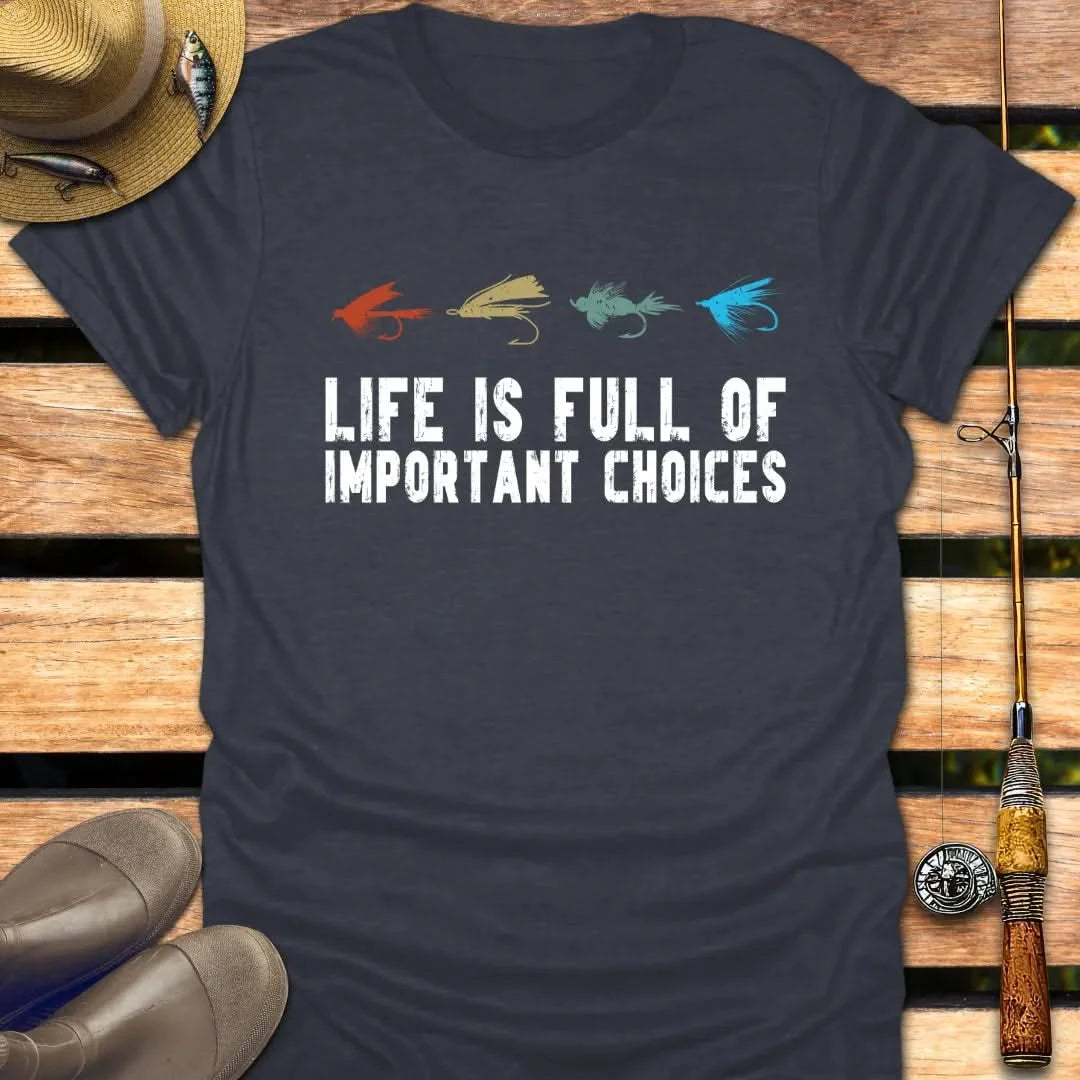 IMPORTANT CHOICES T-Shirt FISHING T-Shirt