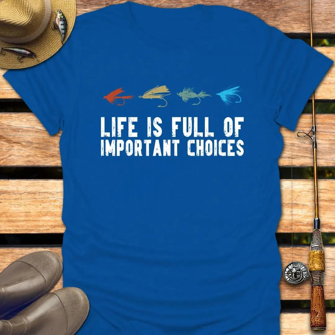 IMPORTANT CHOICES T-Shirt FISHING T-Shirt