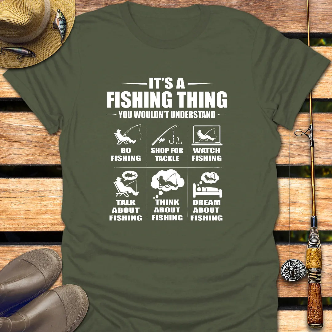 IT'S A FISHING THING T-Shirt FISHING T-Shirt Military Green / S