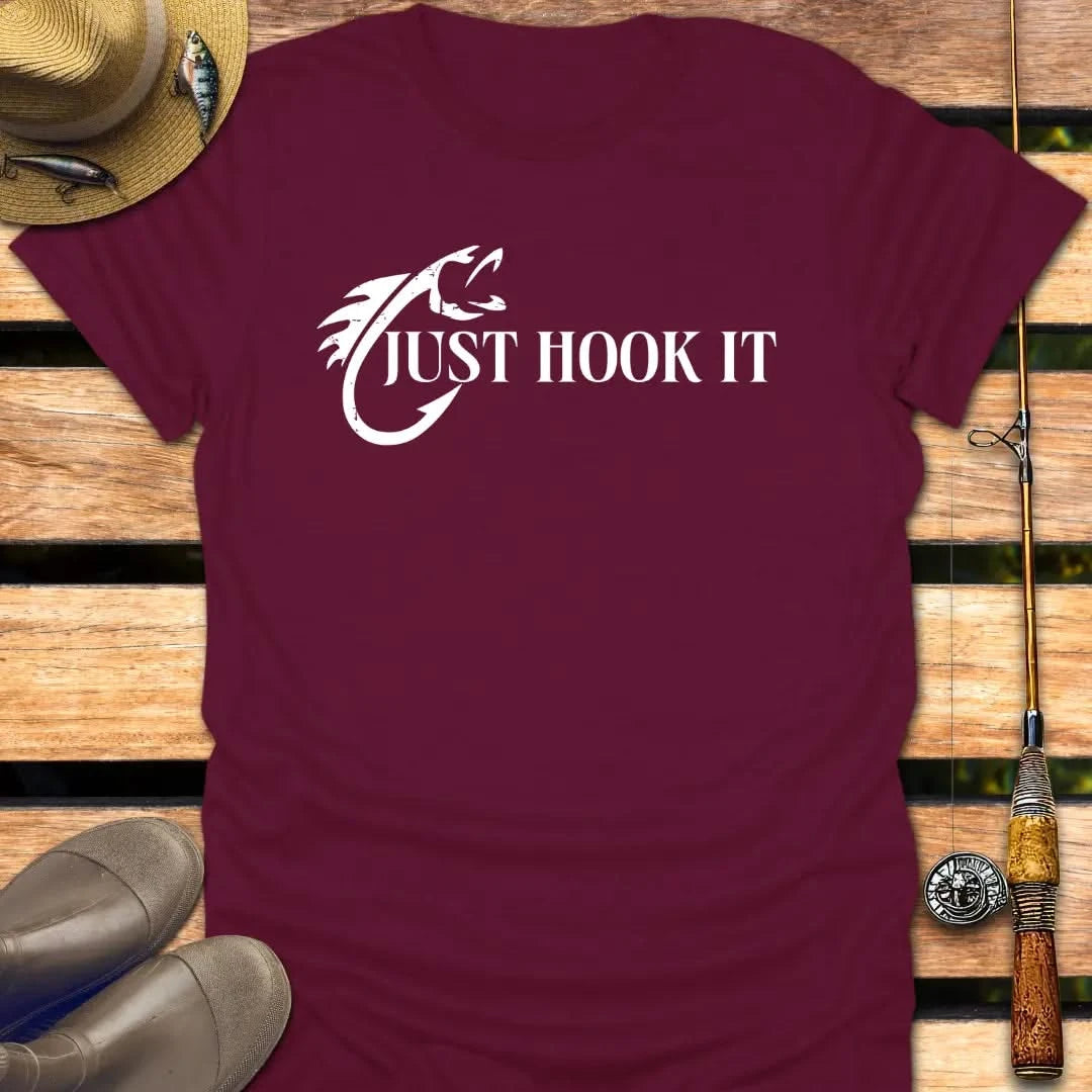 JUST HOOK IT T-Shirt FISHING T-Shirt