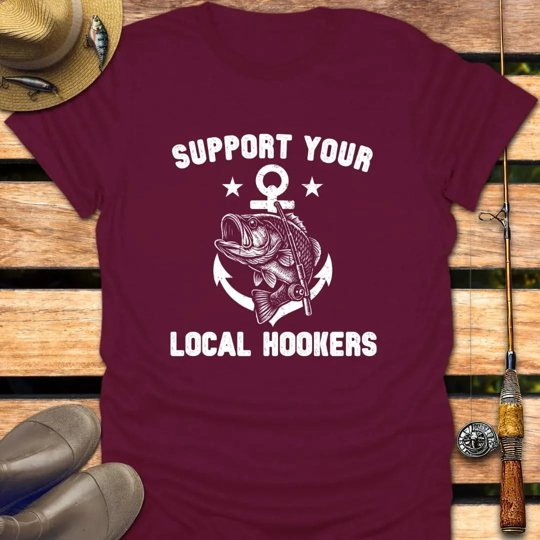 LOCAL HOOKERS T-Shirt FISHING T-Shirt