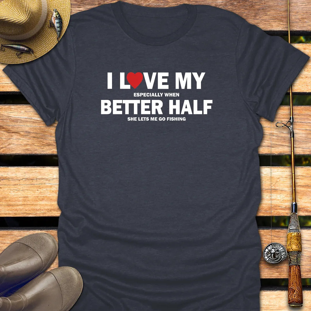 LOVE MY BETTER HALF T-Shirt FISHING T-Shirt Heather Navy / S