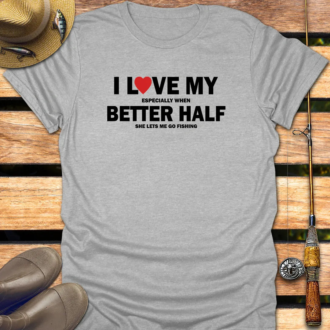 LOVE MY BETTER HALF T-Shirt FISHING T-Shirt Sport Grey / S
