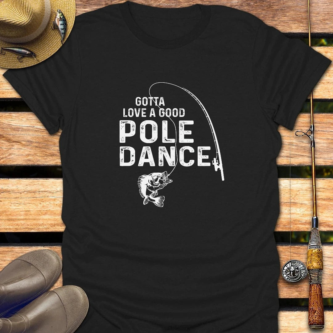 LOVE POLE DANCE T-Shirt FISHING T-Shirt Black / S