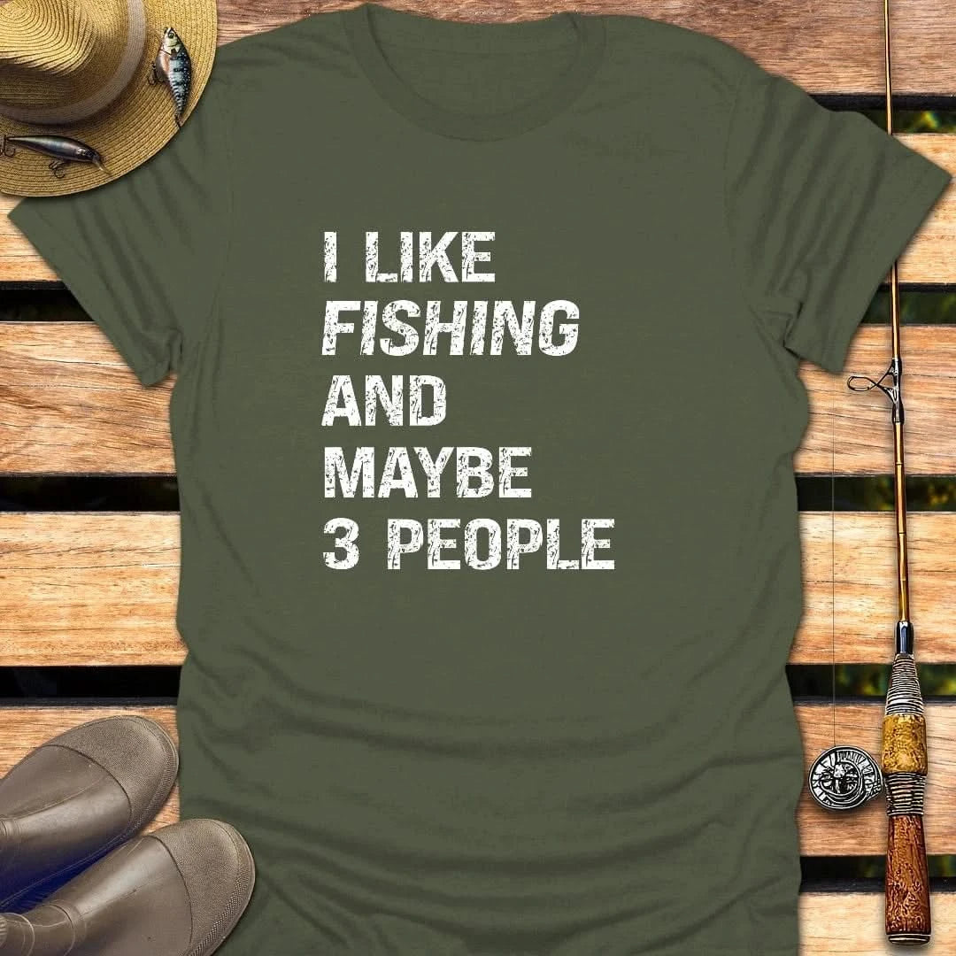 MAYBE 3 PEOPLE T-Shirt FISHING T-Shirt Military Green / S