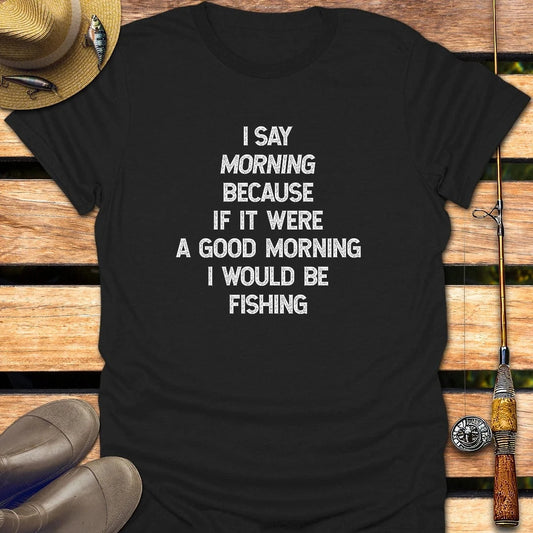 MORNING T-Shirt FISHING T-Shirt Black / S