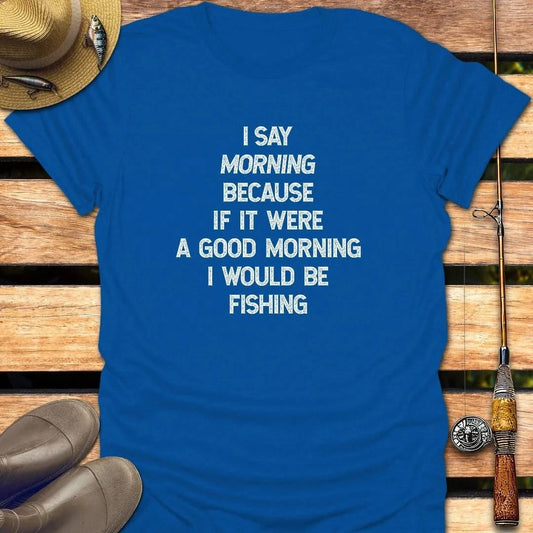MORNING T-Shirt FISHING T-Shirt Royal / S