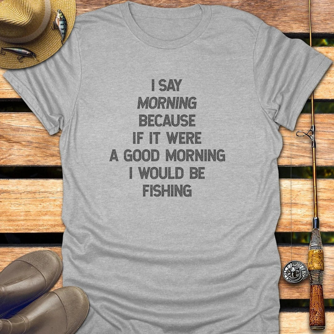 MORNING T-Shirt FISHING T-Shirt Sport Grey / S