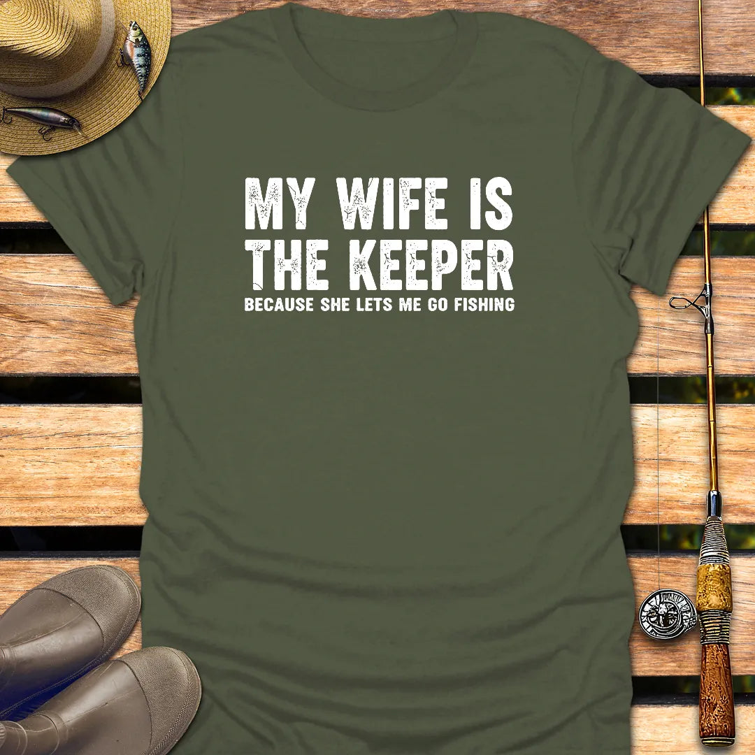 MY WIFE IS KEEPER T-Shirt FISHING T-Shirt Military Green / S