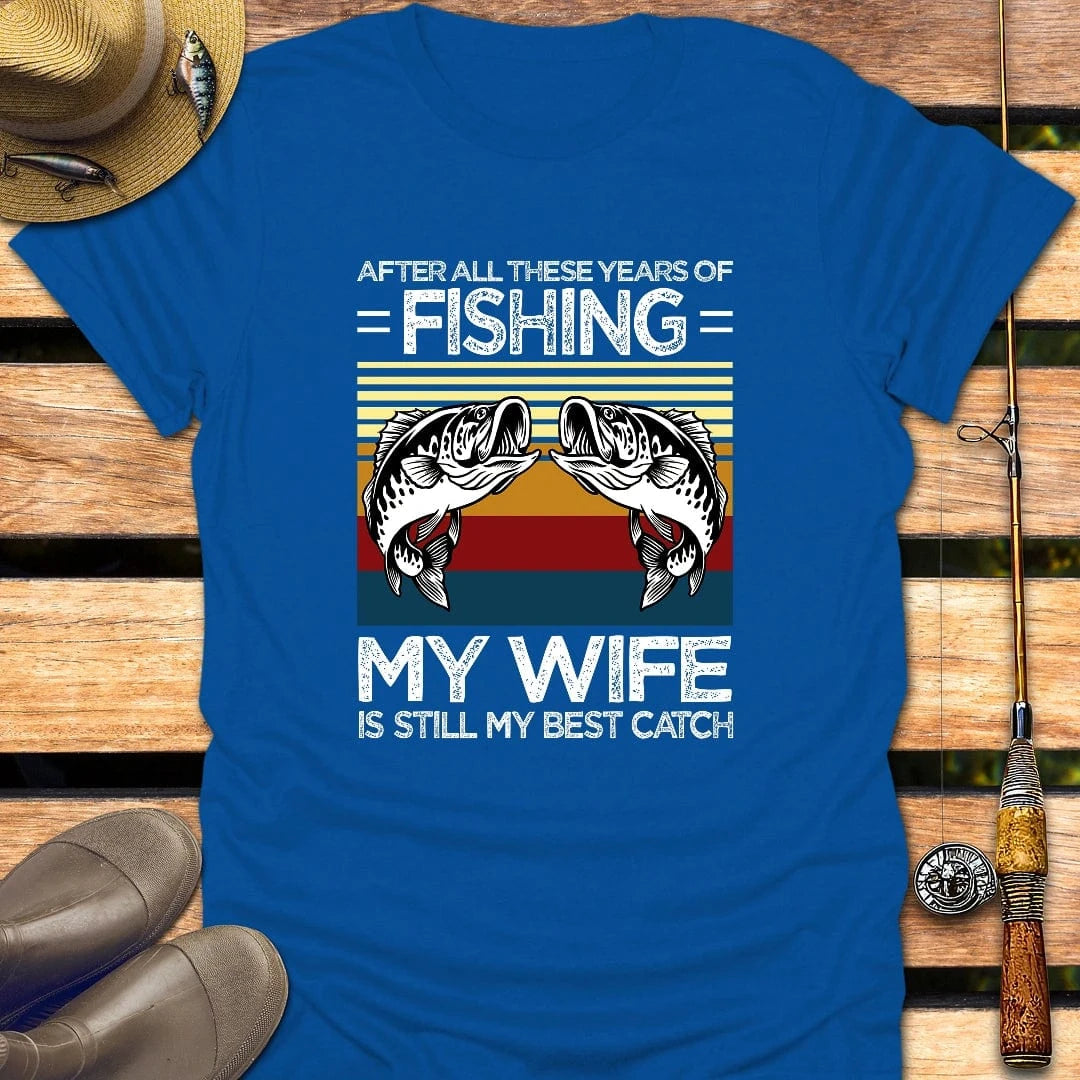 MY WIFE, MY BEST CATCH T-Shirt FISHING T-Shirt Royal / S