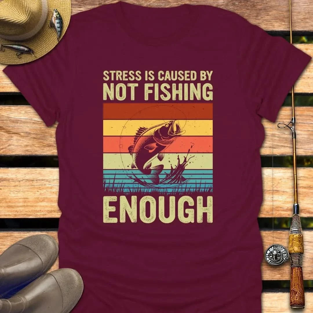 NOT FISHING ENOUGH T-Shirt FISHING T-Shirt Maroon / S