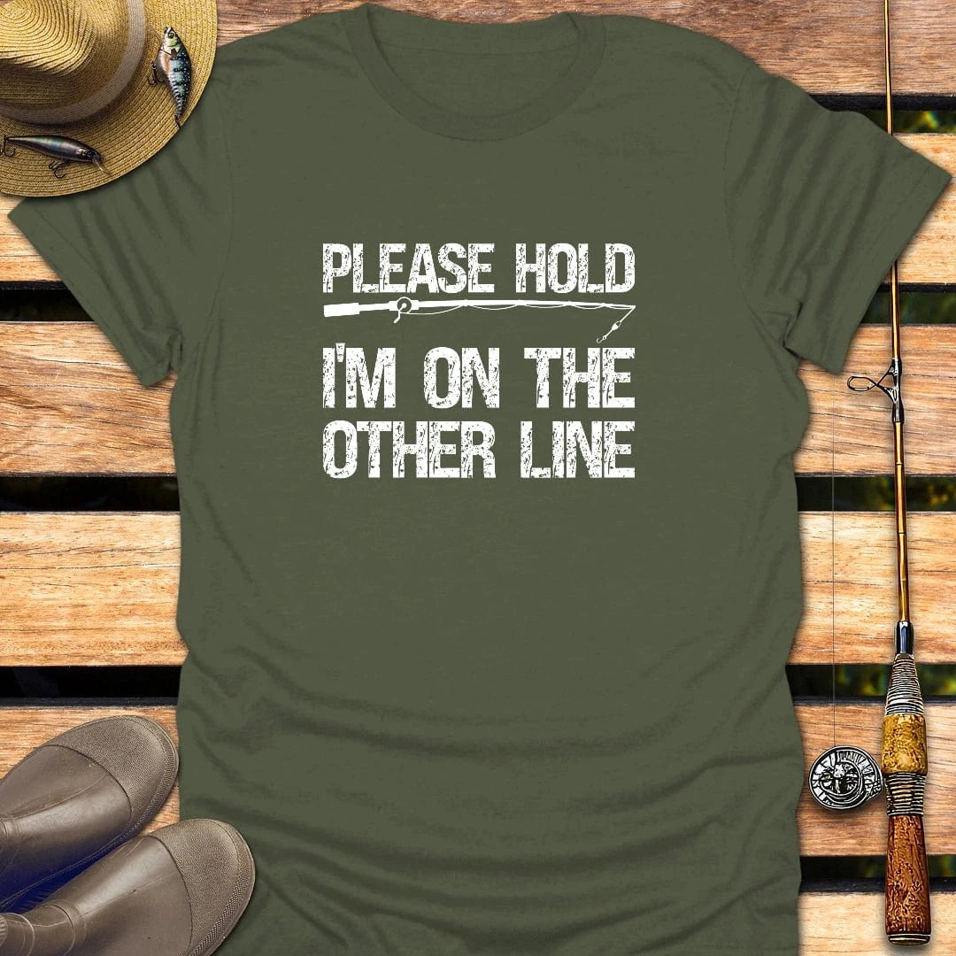 PLEASE HOLD T-Shirt FISHING T-Shirt Military Green / S