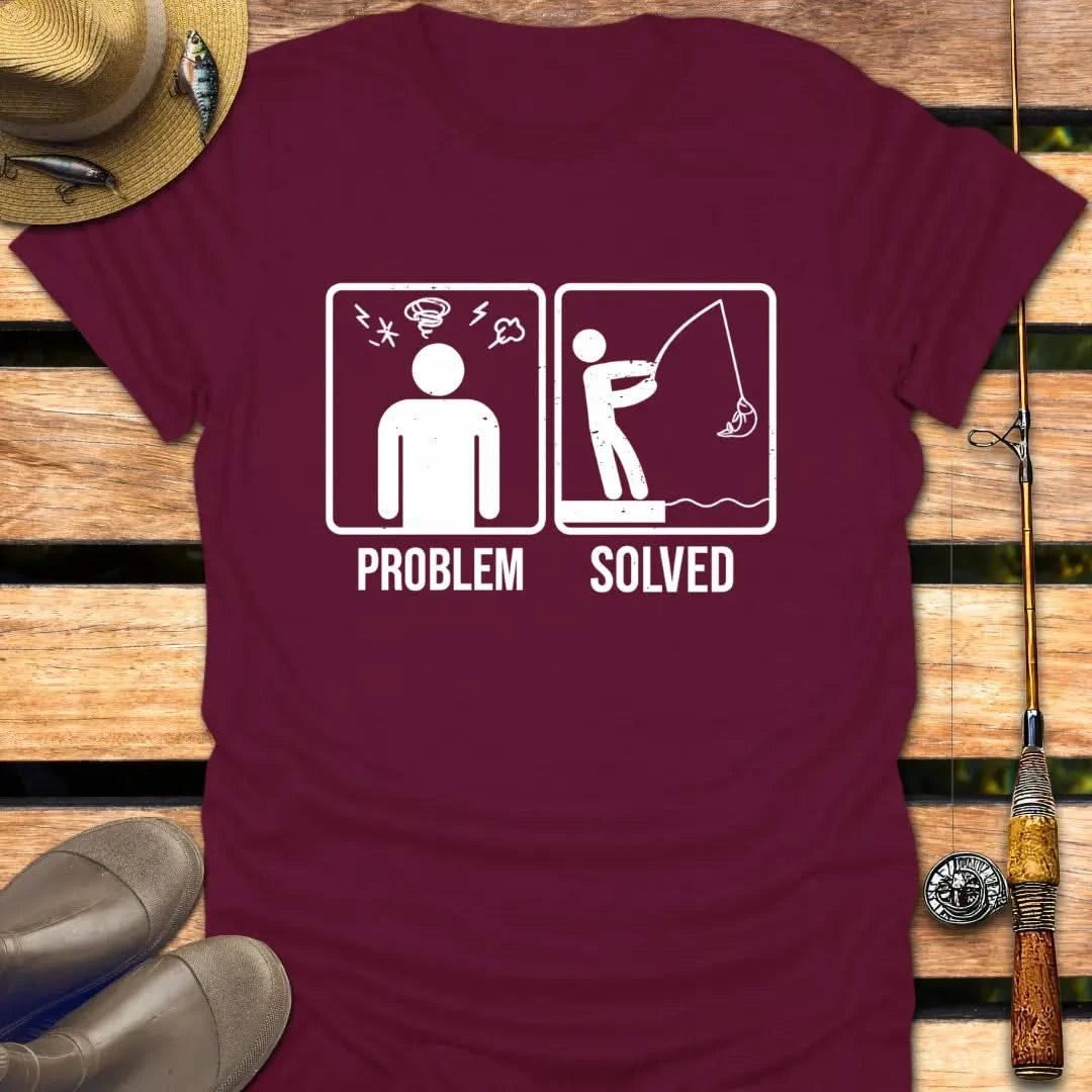 PROBLEM SOLVED T-Shirt FISHING T-Shirt