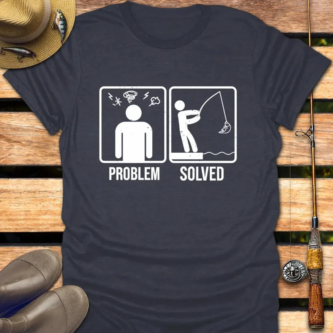 PROBLEM SOLVED T-Shirt FISHING T-Shirt