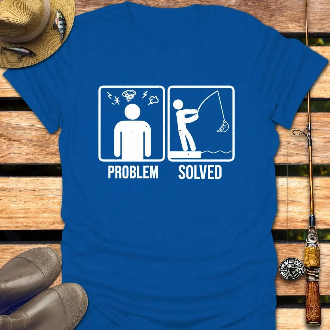 PROBLEM SOLVED T-Shirt FISHING T-Shirt