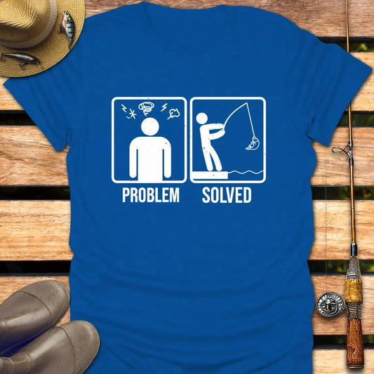 PROBLEM SOLVED T-Shirt FISHING T-Shirt