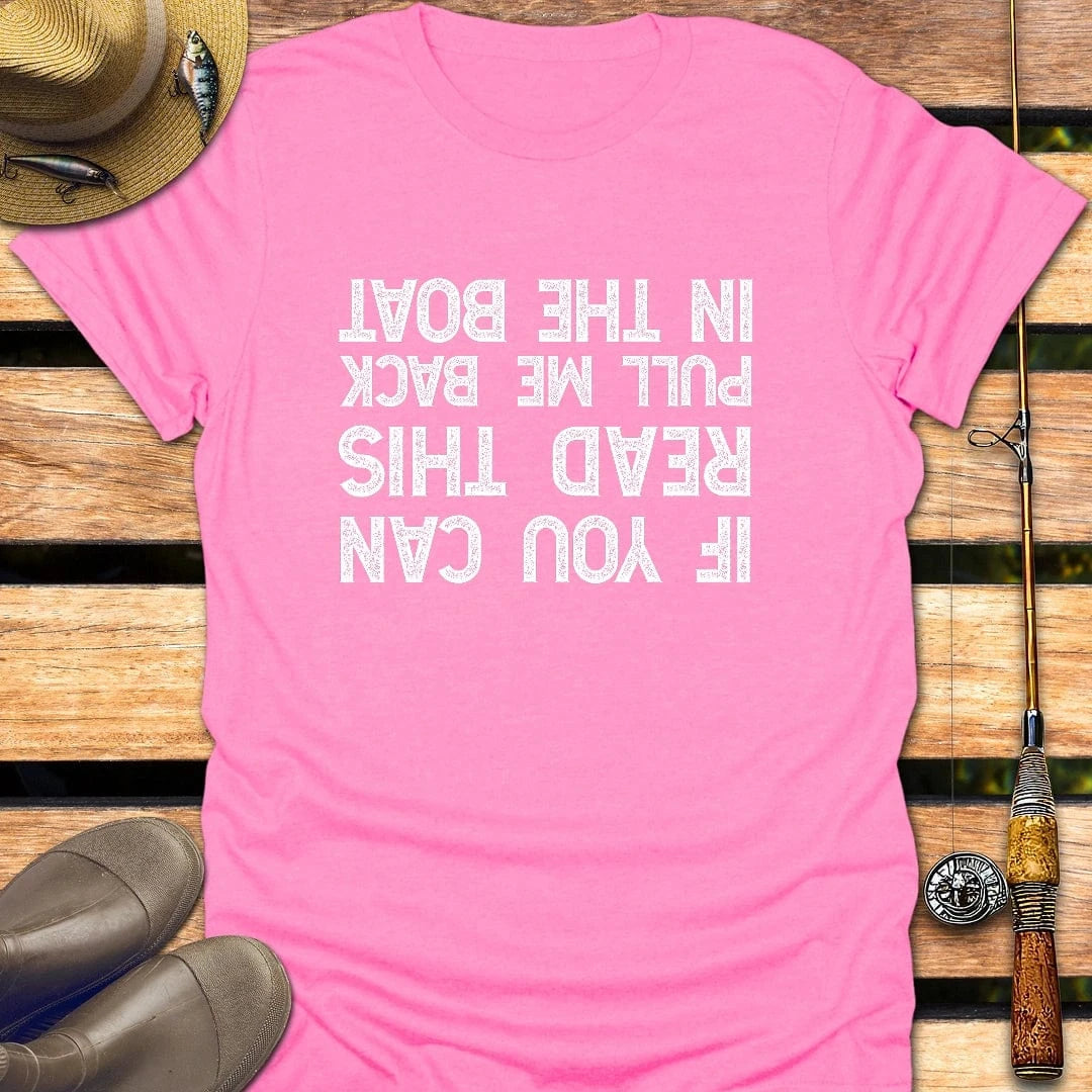 PULL ME BACK T-Shirt FISHING T-Shirt Azalea / S