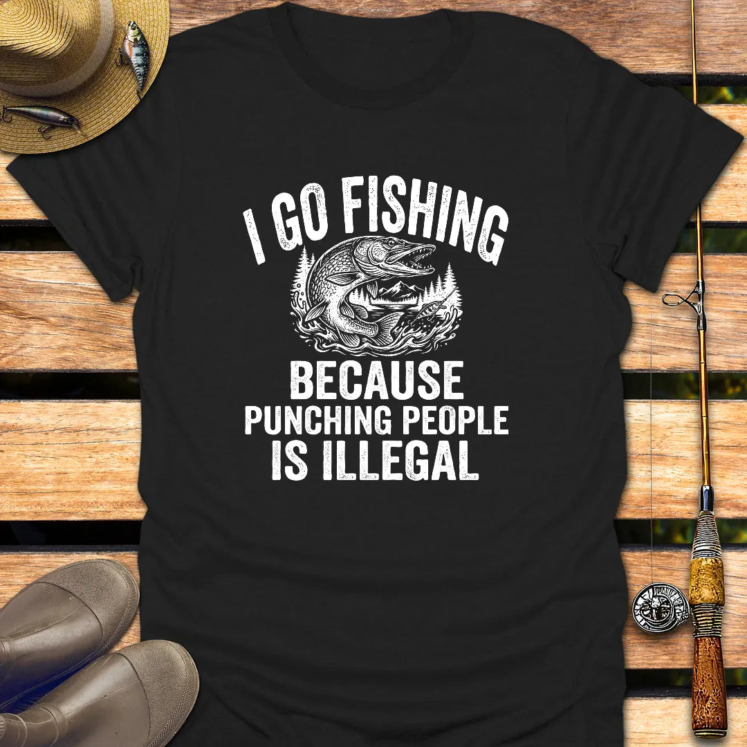 PUNCHING PEOPLE IS ILLEGAL T-Shirt FISHING T-Shirt Black / S