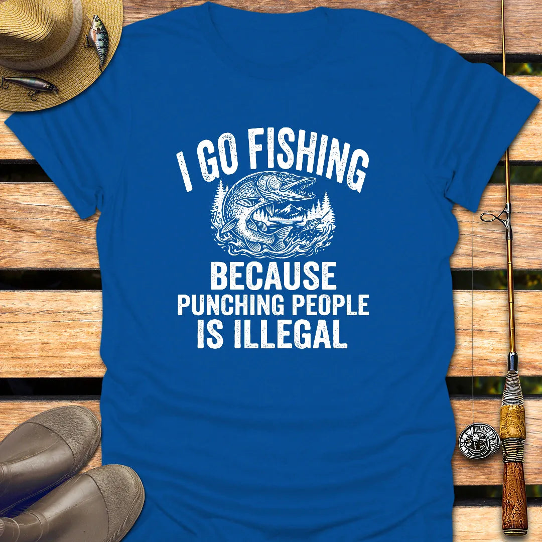 PUNCHING PEOPLE IS ILLEGAL T-Shirt FISHING T-Shirt Royal / S