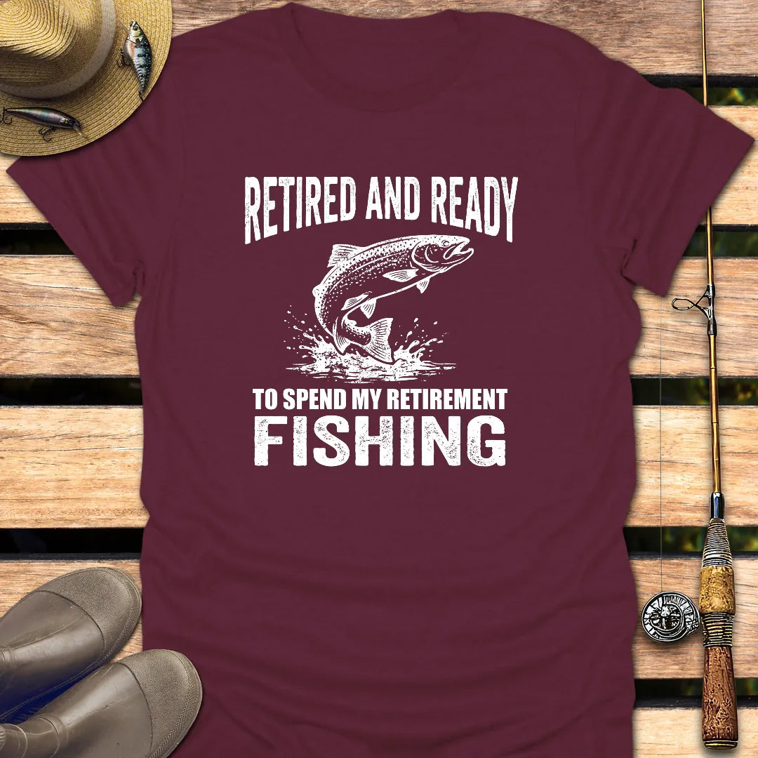 RETIRED & READY T-Shirt FISHING T-Shirt Maroon / S