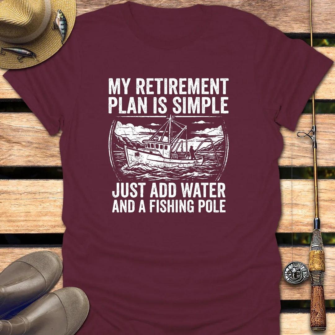 RETIREMENT PLAN IS SIMPLE T-Shirt FISHING T-Shirt Maroon / S