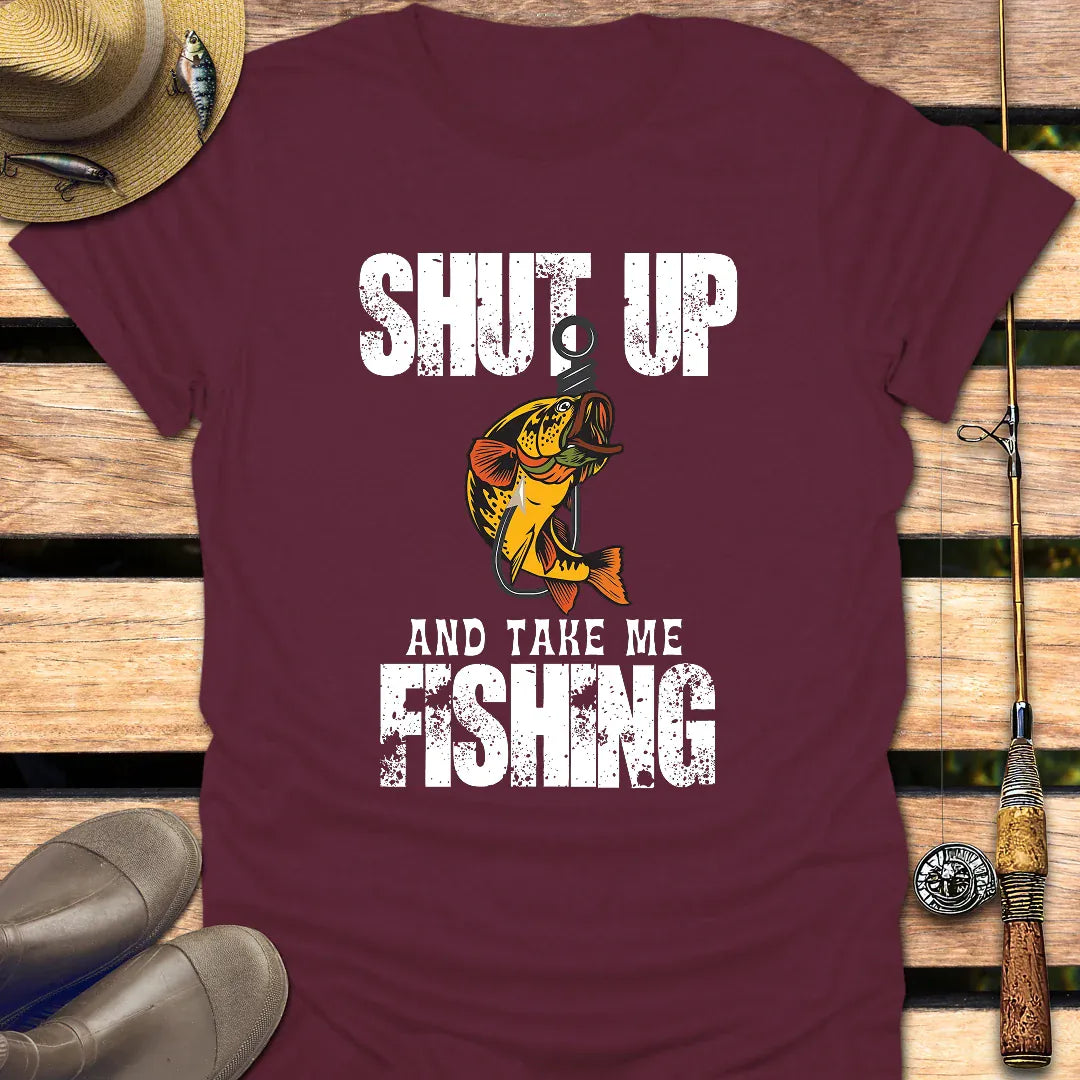 SHUT UP T-Shirt FISHING T-Shirt Maroon / S