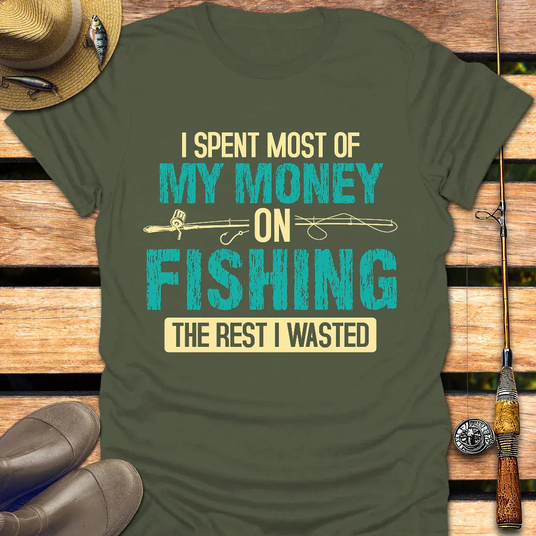 SPENT MONEY ON FISHING T-Shirt FISHING T-Shirt Military Green / S