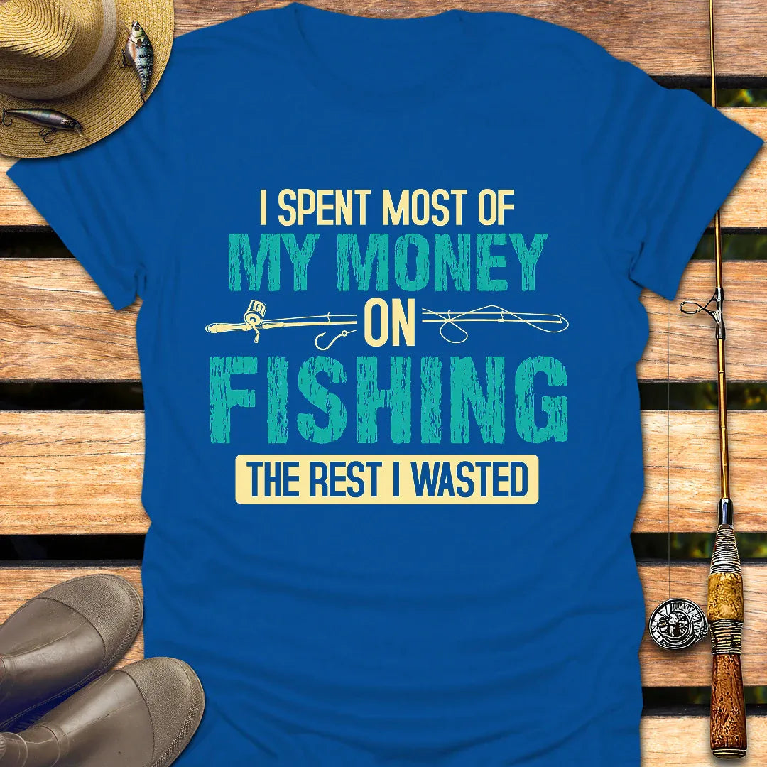 SPENT MONEY ON FISHING T-Shirt FISHING T-Shirt Royal / S