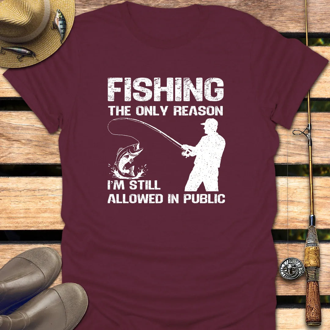 THE ONLY REASON T-Shirt FISHING T-Shirt Maroon / S
