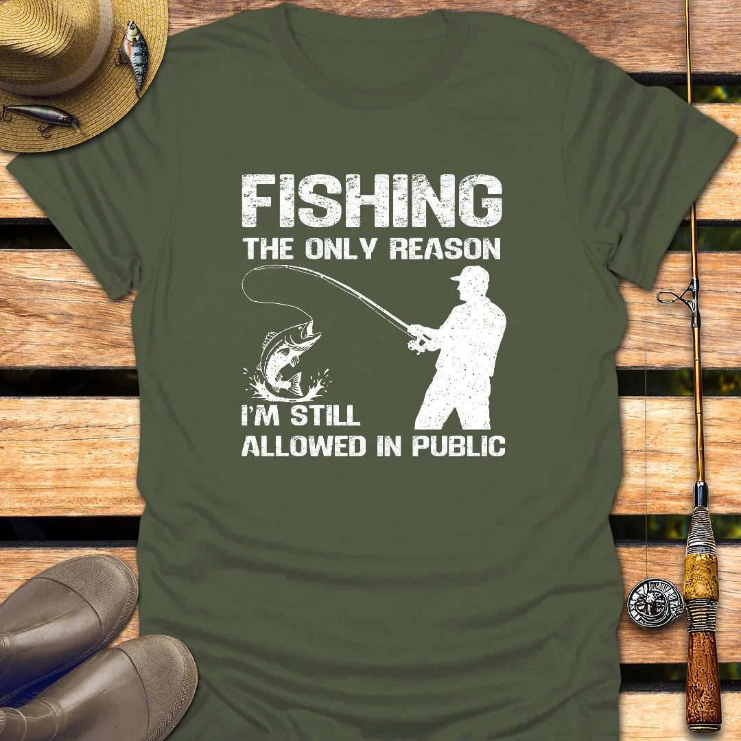 THE ONLY REASON T-Shirt FISHING T-Shirt Military Green / S