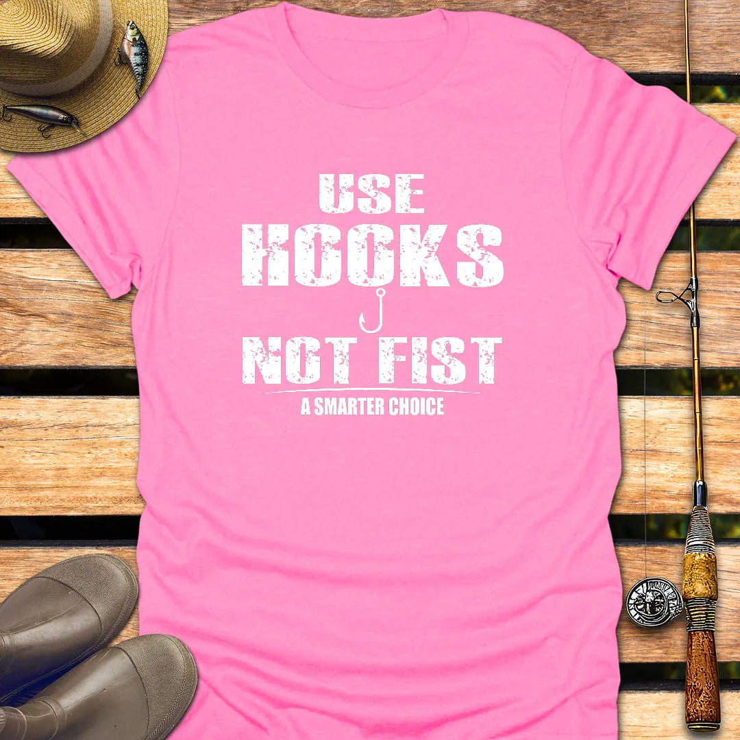 USE HOOKS NOT FIST T-Shirt FISHING T-Shirt Azalea / S