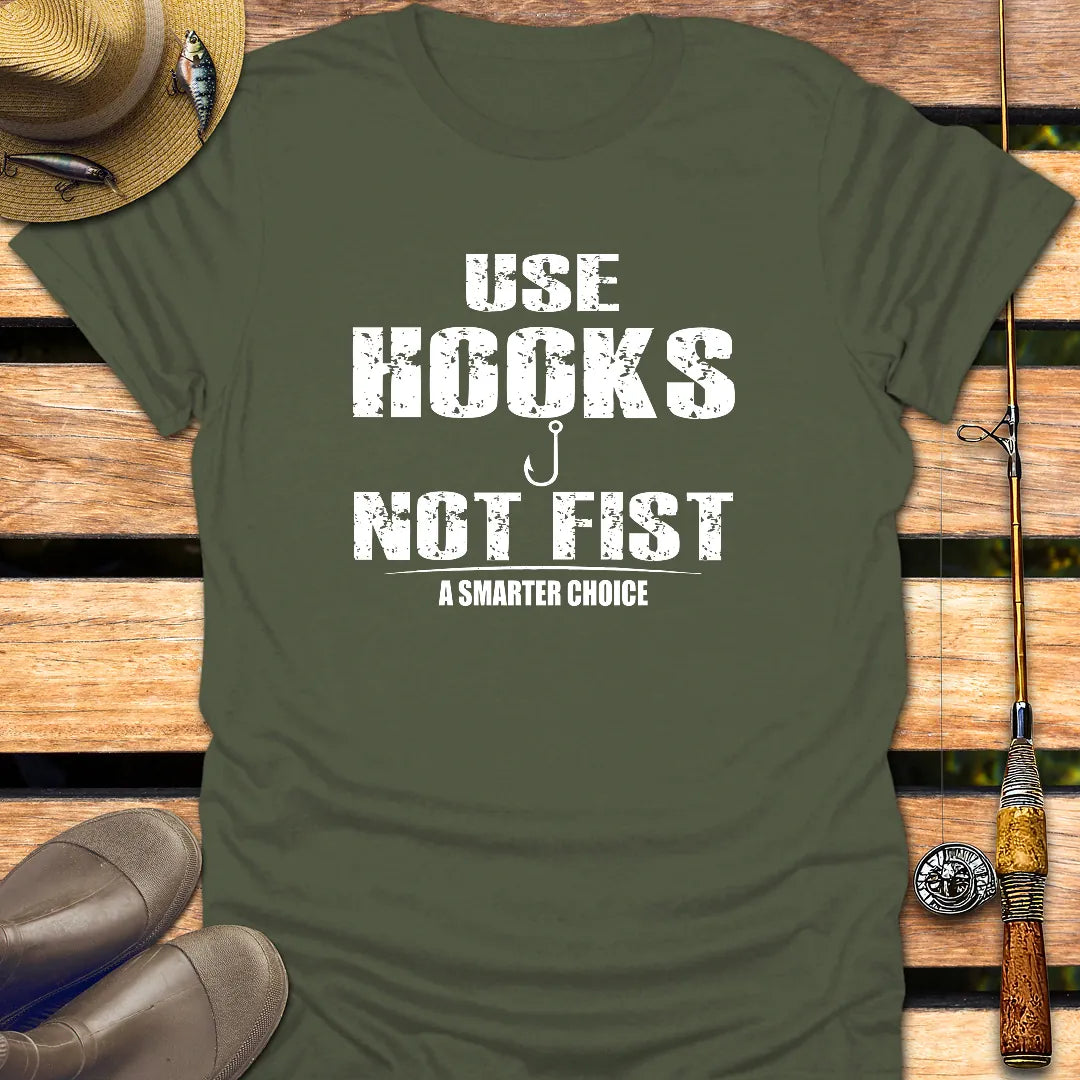 USE HOOKS NOT FIST T-Shirt FISHING T-Shirt Military Green / S